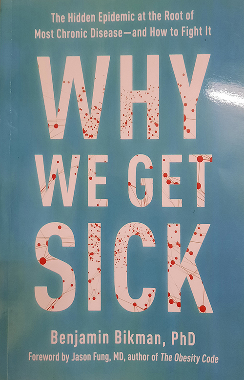 Why we get sick by Dr.Benjamin Bikman